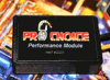 Pro Choice Performance Module